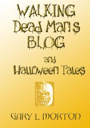 Book cover of Walking Dead Man's Blog & Halloween Tales