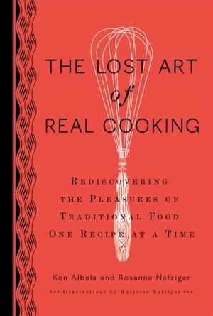 bigCover of the book The Lost Art of Real Cooking by 