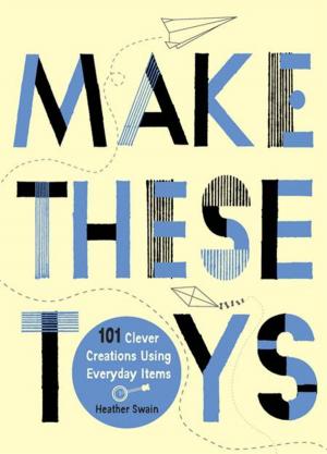 Cover of the book Make These Toys by Nina Coslov, Tara Keppler