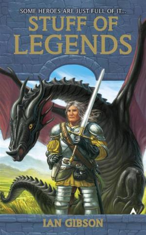 Cover of the book Stuff of Legends by Melissa Bourbon