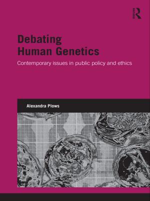 Cover of the book Debating Human Genetics by Aakash Singh Rathore, Garima Goswamy