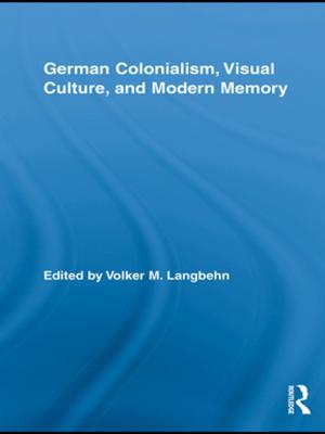 Cover of the book German Colonialism, Visual Culture, and Modern Memory by Sidney Homan