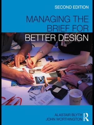 Cover of the book Managing the Brief for Better Design by Richard Tewksbury, Elizabeth Ehrhardt Mustaine