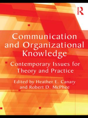 Cover of the book Communication and Organizational Knowledge by Marlene Zepeda, Janet Gonzalez-Mena, Carrie Rothstein-Fisch, Elise Trumbull