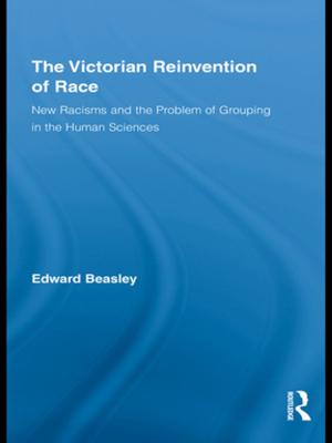 Cover of the book The Victorian Reinvention of Race by Michael Dillon