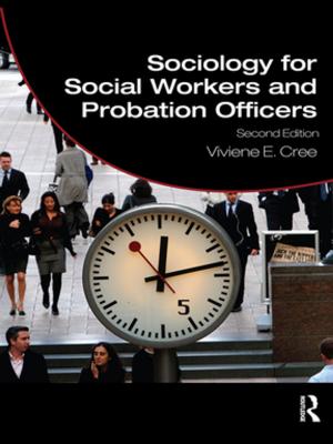 Cover of the book Sociology for Social Workers and Probation Officers by Dianne Willcocks, Sheila Peace, Leonie Kellaher