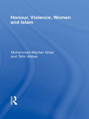 Cover of the book Honour, Violence, Women and Islam by Dr. Abdurrahmaan al-Sheha