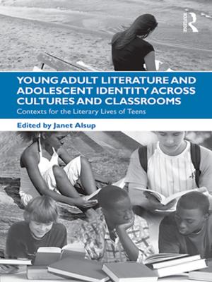 Cover of the book Young Adult Literature and Adolescent Identity Across Cultures and Classrooms by Valerie Bentz