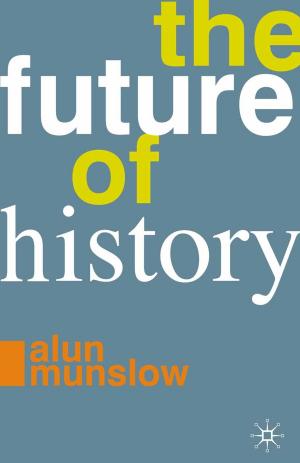 Cover of the book The Future of History by Kerry Mallan