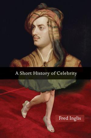 Cover of the book A Short History of Celebrity by Xinyi Yuan, Shou-wu Zhang, Wei Zhang
