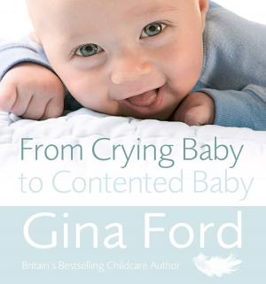 Cover of the book From Crying Baby to Contented Baby by Joseph Barber, MD, FAAP