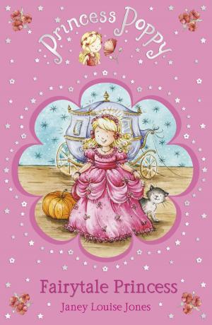 Cover of the book Princess Poppy Fairytale Princess by Rebecca Lisle