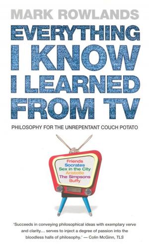 Cover of the book Everything I Know I Learned From TV by Oscar Matti