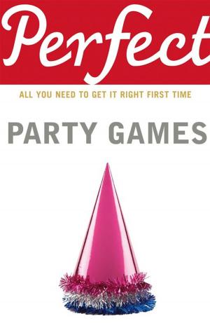 bigCover of the book Perfect Party Games by 