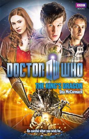 Cover of the book Doctor Who: The King's Dragon by Cianien Bloodstone