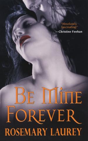 Cover of the book Be Mine Forever by Martin Thompson