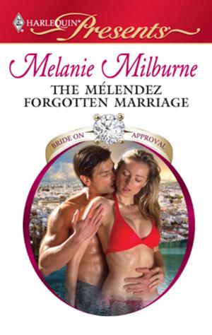 Cover of the book The Mélendez Forgotten Marriage by Anne Mather