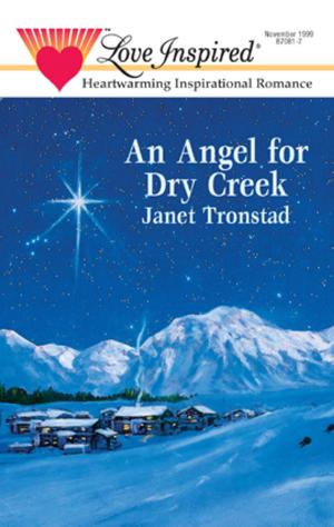 Cover of the book An Angel for Dry Creek by Marta Perry