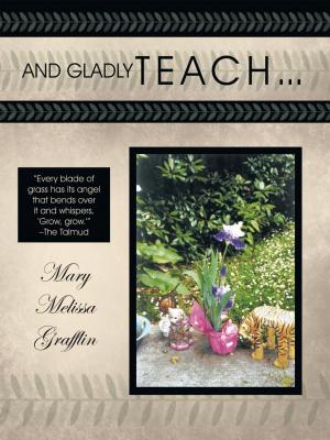 Cover of the book And Gladly Teach by Rev. Fr. Kieran C. Okoro PhD