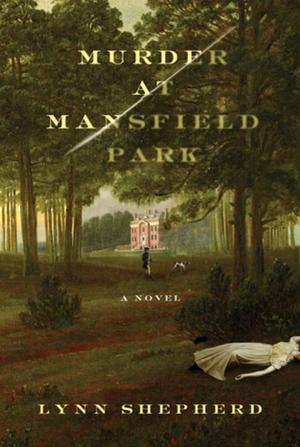 Cover of the book Murder at Mansfield Park by Ben Kane