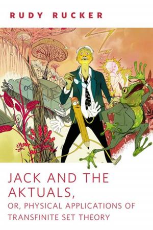 Cover of the book Jack and the Aktuals, or, Physical Applications of Transfinite Set Theory by David Weber