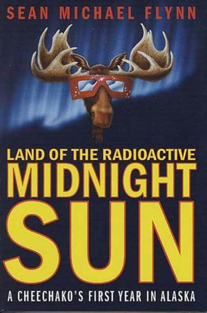 Cover of the book Land of the Radioactive Midnight Sun by June N aylor, George Toomer, cover illustration