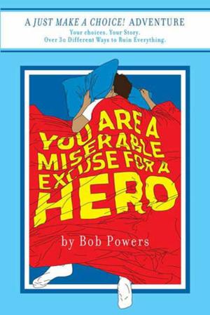 Cover of the book You Are a Miserable Excuse for a Hero! by The Hardihood, Daisy Kristiansen, Leah Garwood-Gowers