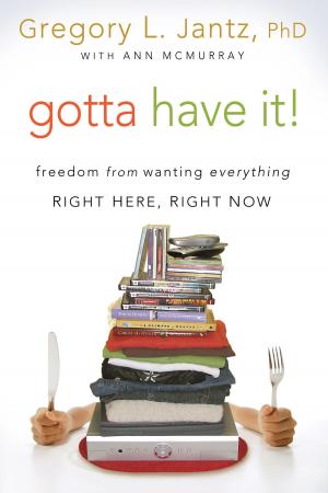 Cover of the book Gotta Have It! by Susan Martins Miller, Brian J. Mackert