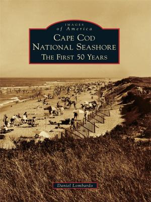 Cover of the book Cape Cod National Seashore by John M. Sherrer III, Historic Columbia