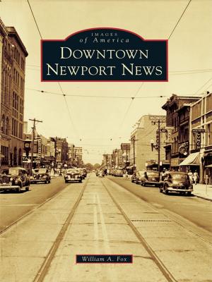 Cover of the book Downtown Newport News by Mary H. Hodge, Priscilla S. King