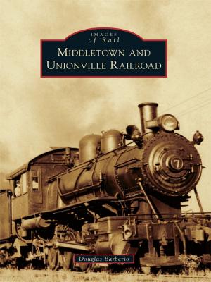 Cover of the book Middletown and Unionville Railroad by Mary H. Rubin