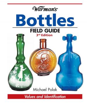 Cover of the book Warman's Bottles Field Guide by Vivianne Crowley, Christopher Crowley