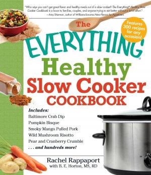 Book cover of The Everything Healthy Slow Cooker Cookbook