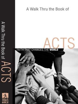 Cover of A Walk Thru the Book of Acts (Walk Thru the Bible Discussion Guides)