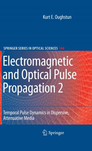 Cover of the book Electromagnetic and Optical Pulse Propagation 2 by Vadim Kagan, Edward Rossini, Demetrios Sapounas