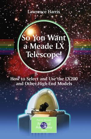 Cover of the book So You Want a Meade LX Telescope! by David W. McCandless
