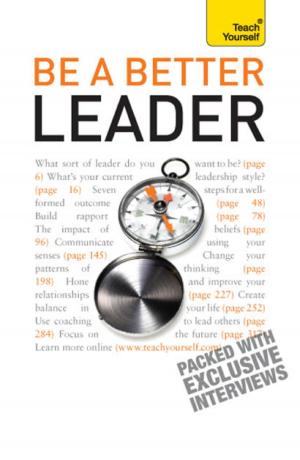Cover of the book Be A Better Leader by Clarissa Dickson Wright