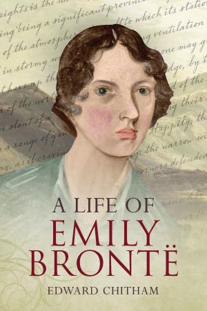 Book cover of A Life of Emily Bronte