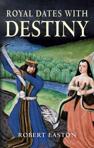 Cover of the book Royal Dates With Destiny by Mark Metcalf, Tony Bugby, Leslie Millman