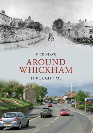 Cover of the book Around Whickham Through Time by Paul Chrystal