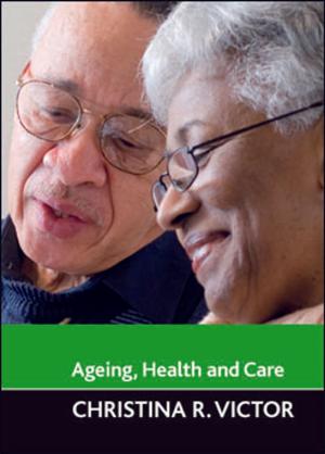 Cover of the book Ageing, health and care by Hudson, John, Lowe, Stuart