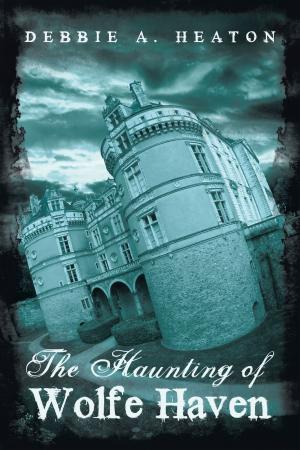 bigCover of the book The Haunting of Wolfe Haven by 