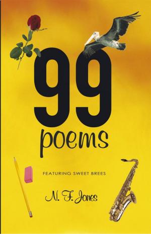 Cover of the book 99 Poems by Annie B. Carr, Vernell E. Stewart Britton, Laurita M. Burley, Frances Hanks Cook, Catherine Cowell, Wilma Ardine L. Kirchhofer