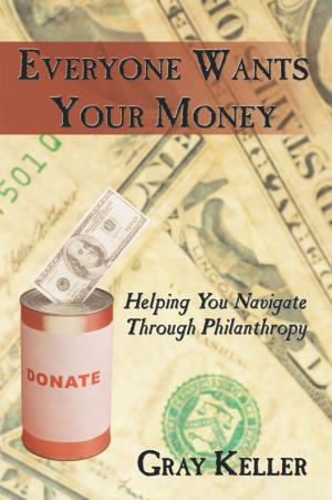 Cover of the book Everyone Wants Your Money by Lucille Hintze