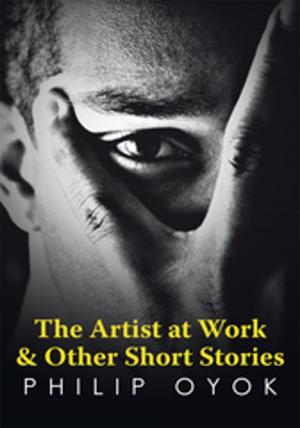 Cover of the book The Artist at Work & Other Short Stories by Kathleen Mulhall Haberland