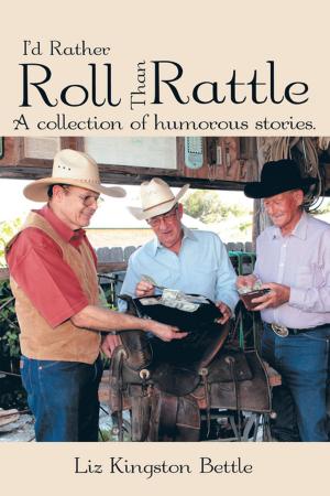 Book cover of I'd Rather Roll Than Rattle