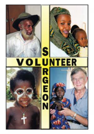 Cover of the book Volunteer Surgeon by Lizzie Burke, Rich Heidecke, John Ray