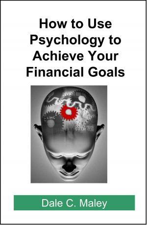 Book cover of How to Use Psychology to Achieve Your Financial Goals