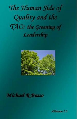 Cover of the book The Human Side of Quality and the TAO: The Greening of Leadership by Gene Kim, Jez Humble, Patrick Debois, John Willis