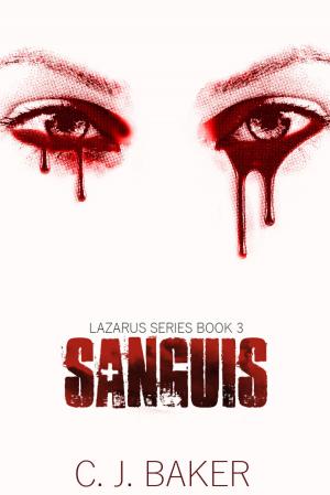 Cover of the book Sanguis (The Lazarus Series, Book Three) by Beth Brown